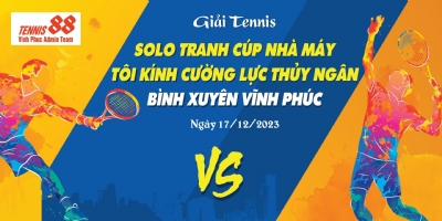 Giải solo tranh cúp nhà máy tôi kinh cường lực thủy ngân  binh xuyên vinh phúc